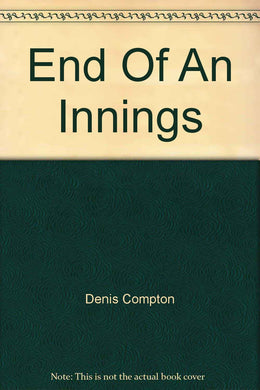 End Of An Innings [Hardcover] Denis Compton