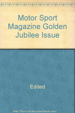 Motor Sport Magazine Golden Jubilee Issue