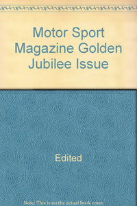 Motor Sport Magazine Golden Jubilee Issue