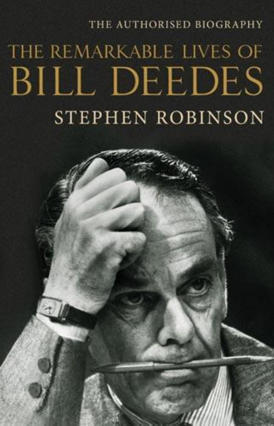 The Remarkable Lives Of Bill Deedes Robinson, Stephen
