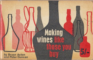 MAKING WINES LIKE THOSE YOU BUY [Paperback] Acton, Bryan & Duncan, Peter