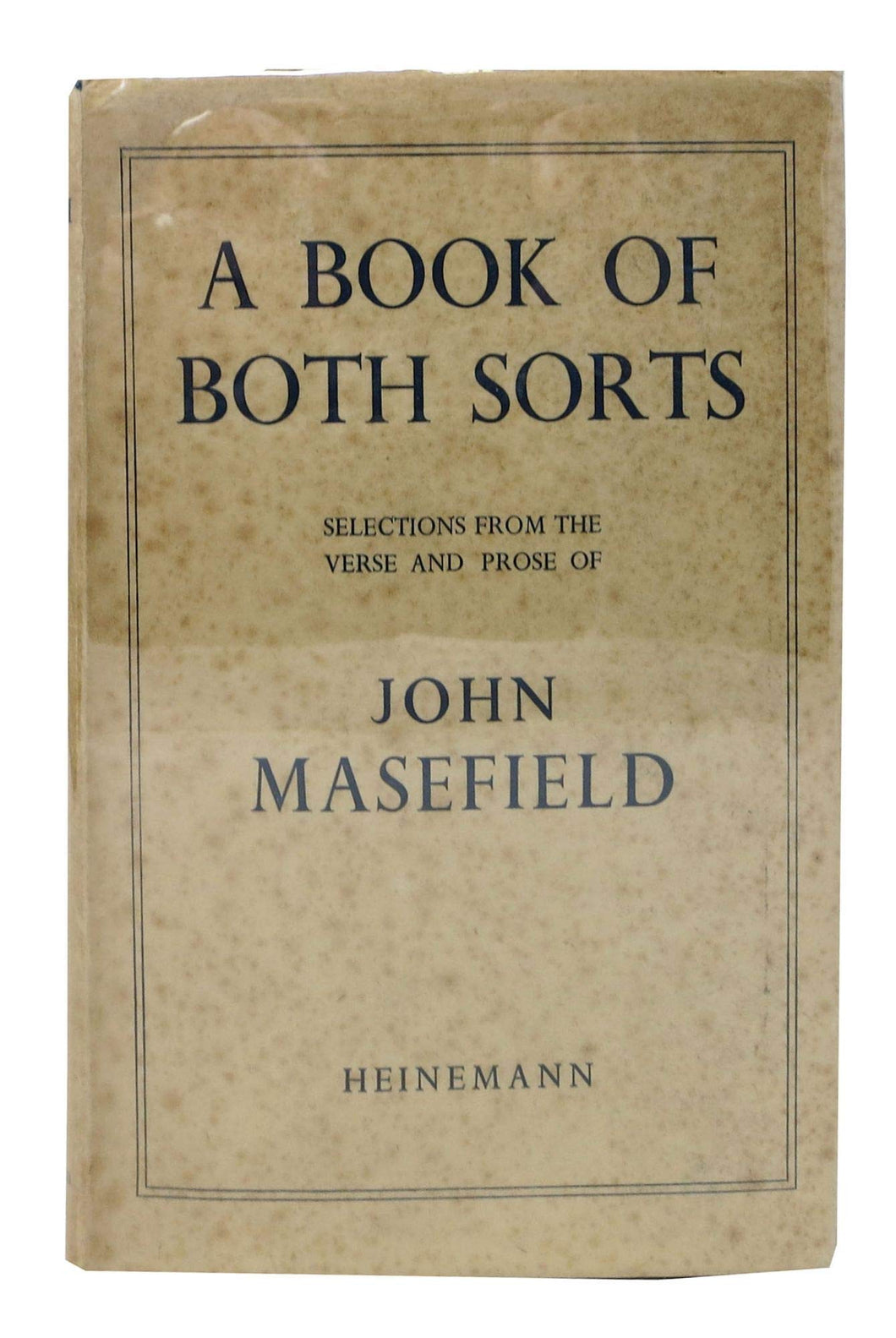 A Book of Both Sorts: Selections from Verse and Prose of John Masefield [Hardcover] John Masefield