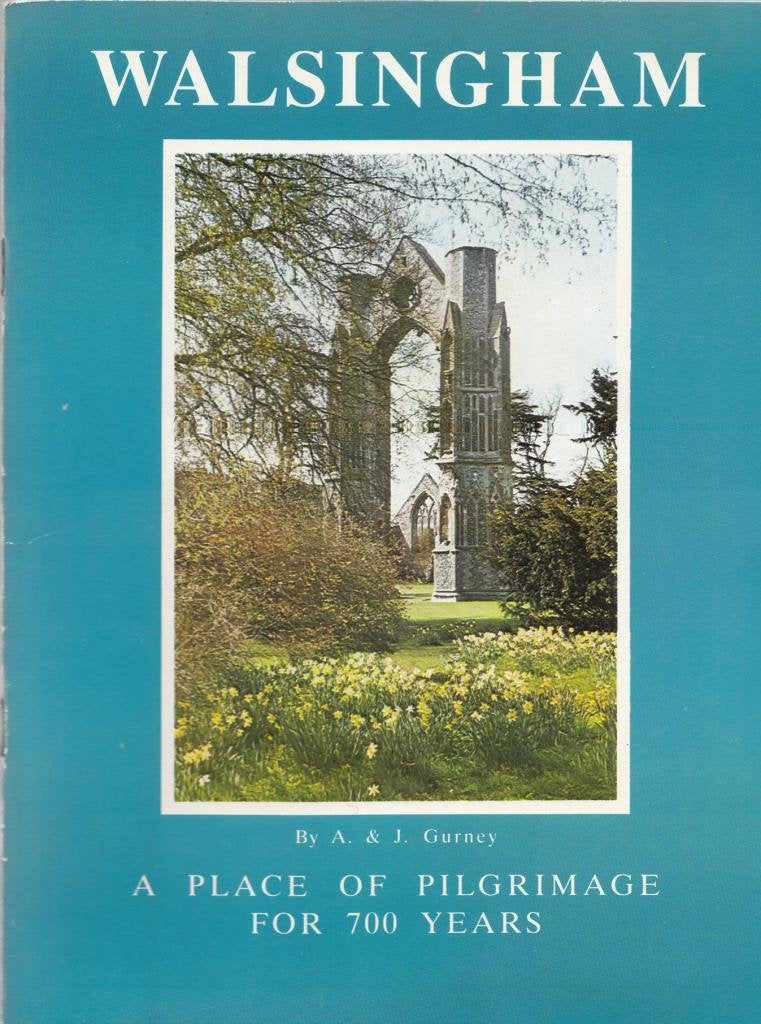 Walsingham: A Place of Pilgrimage for 700 Years