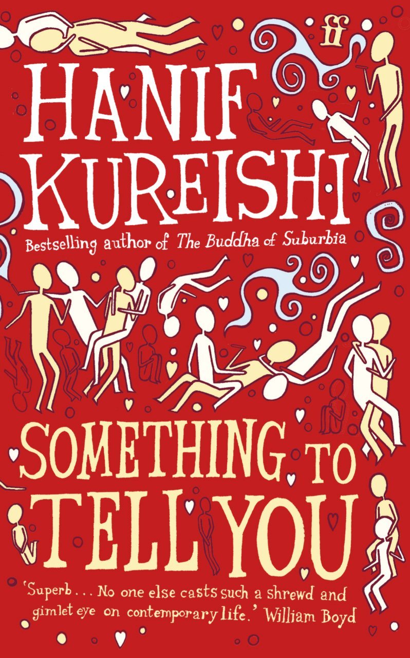 Something to Tell You by Hanif Kureishi (25-Dec-2008) Paperback