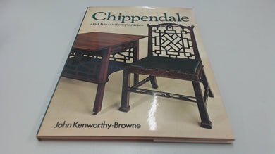 Chippendale and His Contemporaries (Connoisseur's Library) Kenworthy-Browne, John