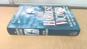 The Hardest Victory: RAF Bomber Command in the Second World War Richards, Denis