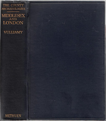 The Archaeology of Middlesex and London [Hardcover] Vulliamy, C.E.