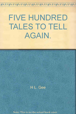 FIVE HUNDRED TALES TO TELL AGAIN.