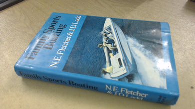 Family Sports Boating - Hardcover - 1972 -  Fletcher, Norman Eccleston and Ladd, James