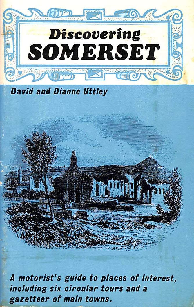 Somerset (Discovering) Uttley, David and Uttley, Dianne