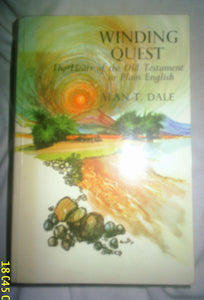Winding Quest: Heart of the Old Testament in Plain English Dale, Alan T.