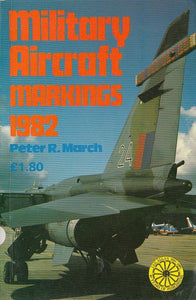 Military Aircraft Markings 1982 March, Peter R.