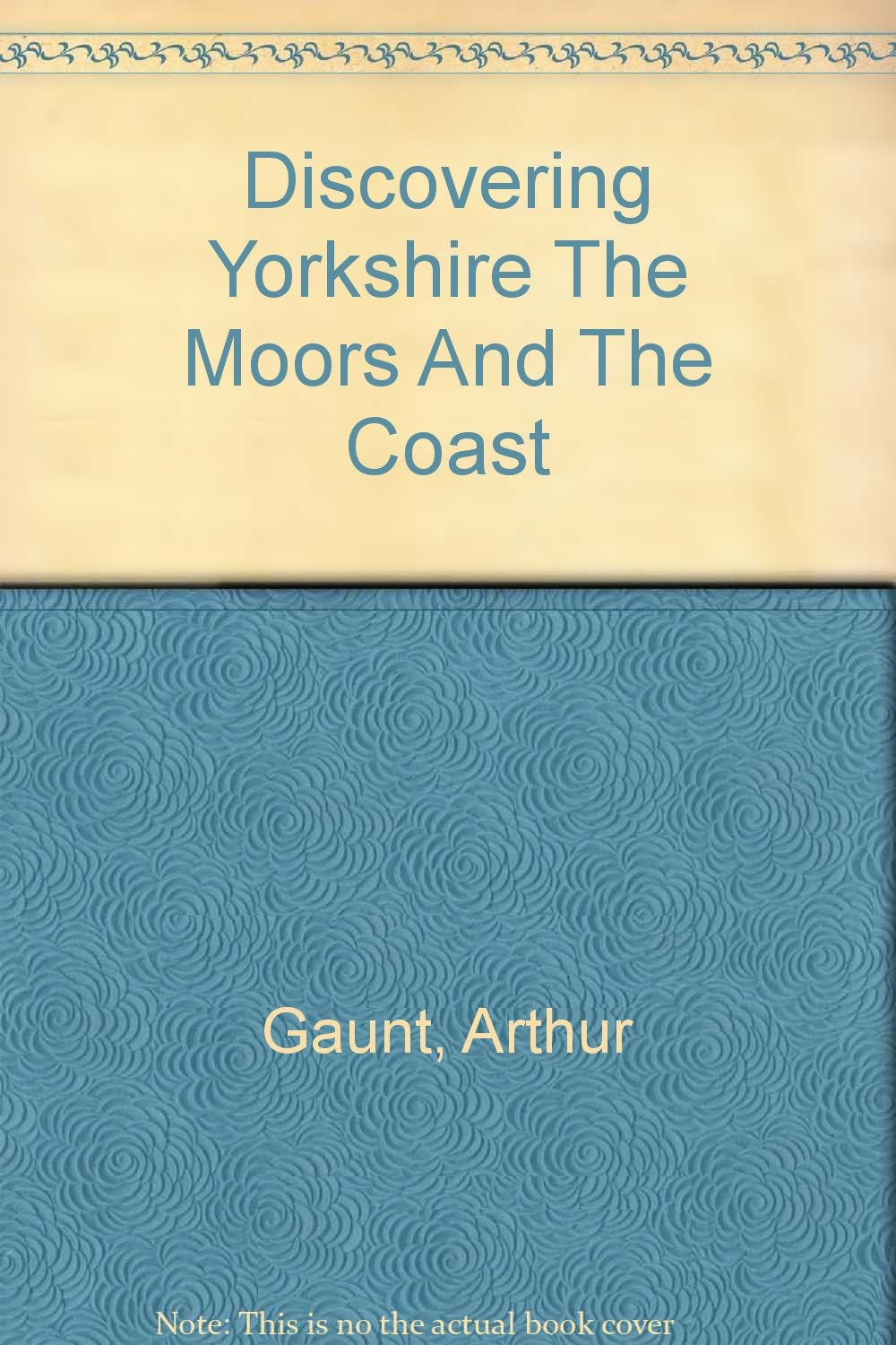Discovering Yorkshire The Moors And The Coast [Paperback]