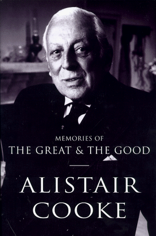 MEMORIES OF THE GREAT & THE GOOD Cooke, Alistair