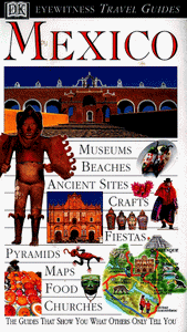 DK Eyewitness Travel Guide: Mexico DK