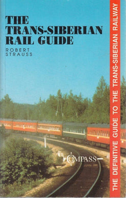 The Trans-Siberian Rail Guide Strauss, Robert