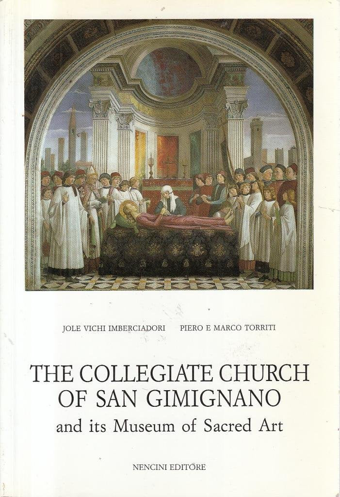 The Collegiate Church of San Gimignano and Its Museum of Sacred Art
