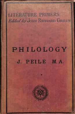 Philology (Literature Primers) [Unknown Binding] John Peile