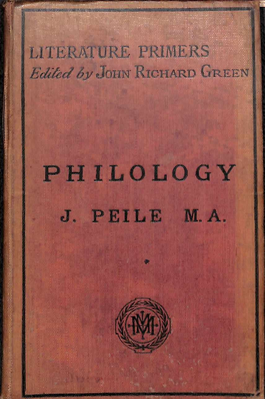 Philology (Literature Primers) [Unknown Binding] John Peile