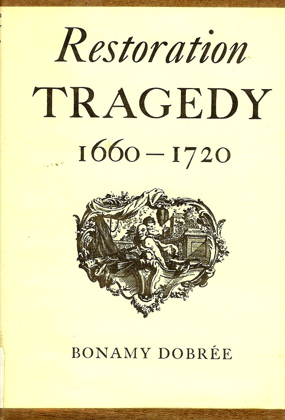Restoration tragedy, [Hardcover] Dobr?e, Bonamy [Ed]