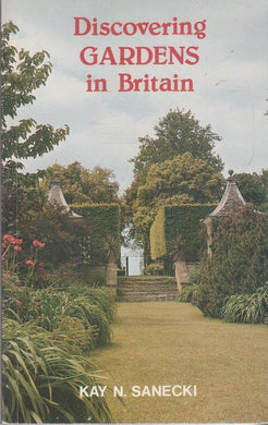 Discovering Gardens in Britain Sanecki, Kay N.