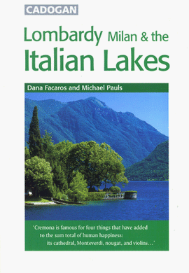 Italy: Lombardy, Milan and the Italian Lakes (Cadogan Guides) Facaros, Dana and Pauls, Michael
