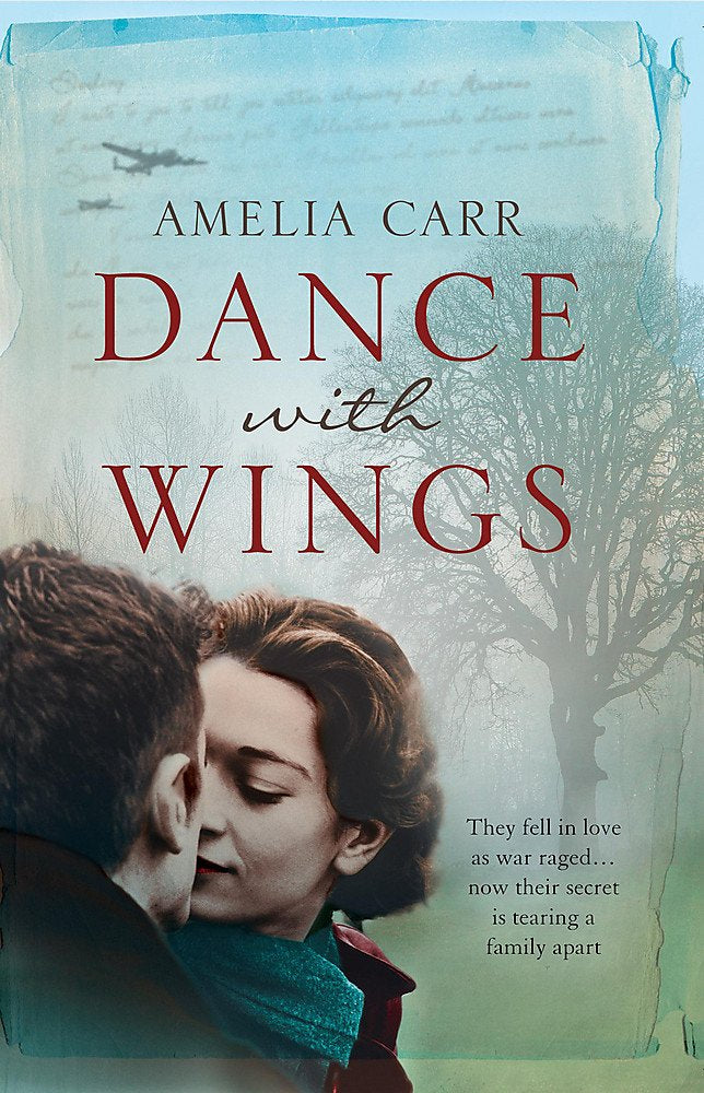 Dance With Wings: A moving epic of love, secrets and family drama - paperback - Carr, Amelia