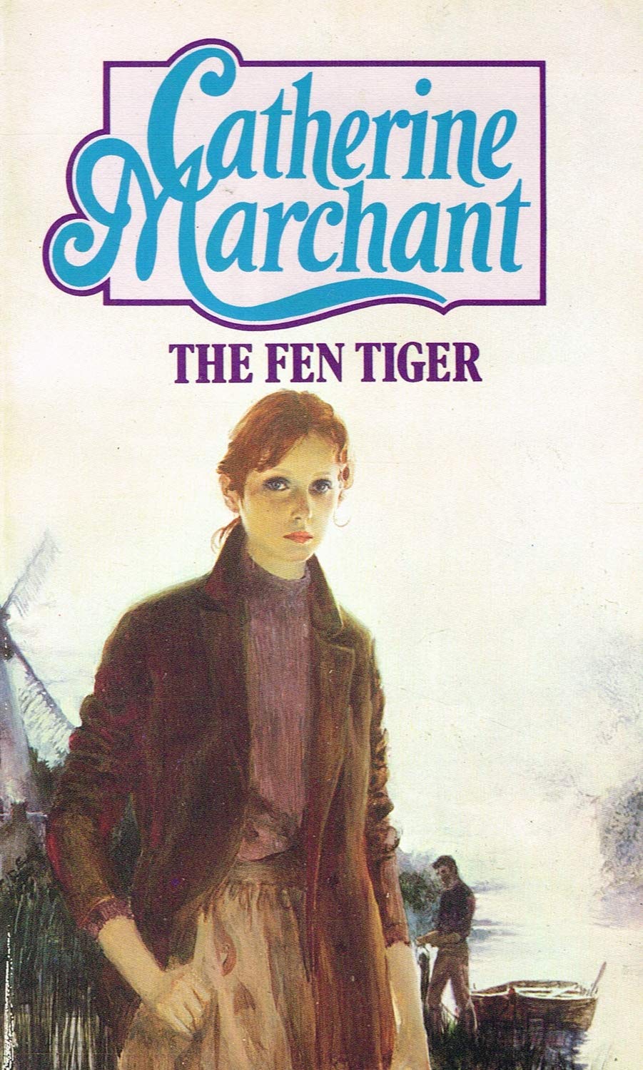 Fen Tiger Catherine Marchant (Catherine Cookson)