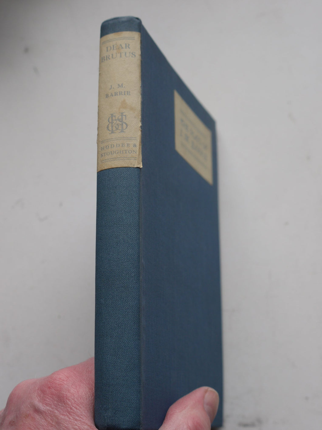 THE PLAYS OF J.M BARRIE. DEAR BRUTUS a comedy in three acts [Hardcover] J.M.BARRIE