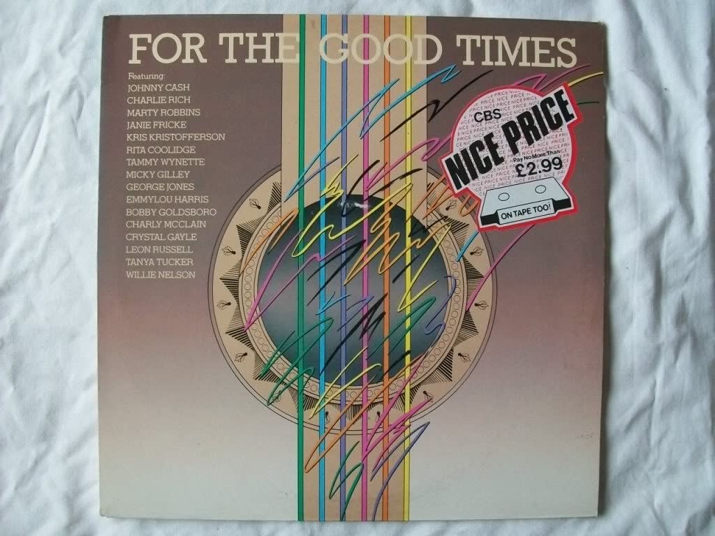 VARIOUS ARTISTS For The Good Times LP 1982 country compilation
