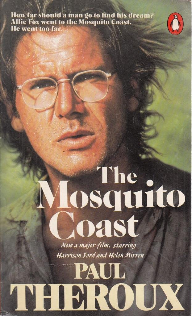 The Mosquito Coast Theroux, Paul