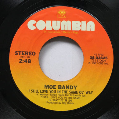 Moe Brandy 45 RPM I Still Love You In The Same Ol' Way / Drivin' My Love Back To You