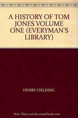 A HISTORY OF TOM JONES VOLUME ONE (EVERYMAN\'S LIBRARY) [Hardcover] HENRY FIELDING