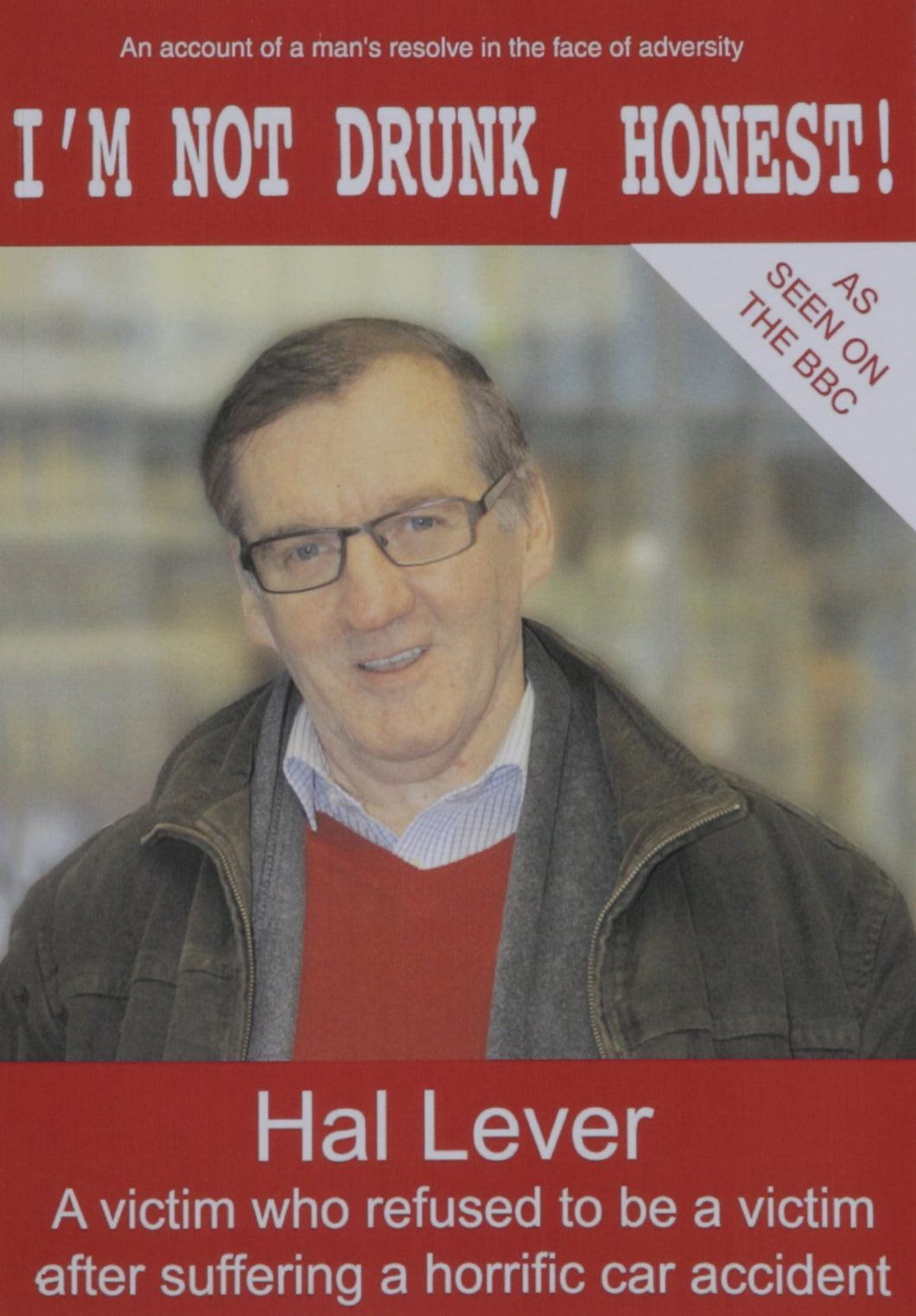 I'm Not Drunk, Honest!: A Victim Who Refused to Be a Victim