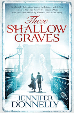 These Shallow Graves [Hardcover] Donnelly, Jennifer