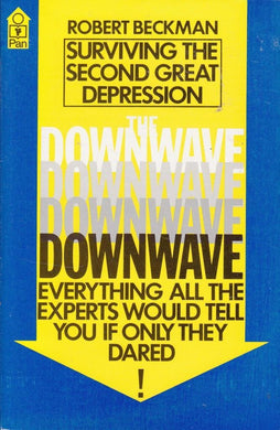 The Downwave: Surviving the Second Great Depression