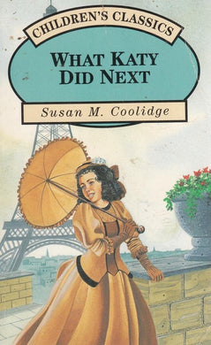 What Katy Did Next (Children's classics) Susan Coolidge