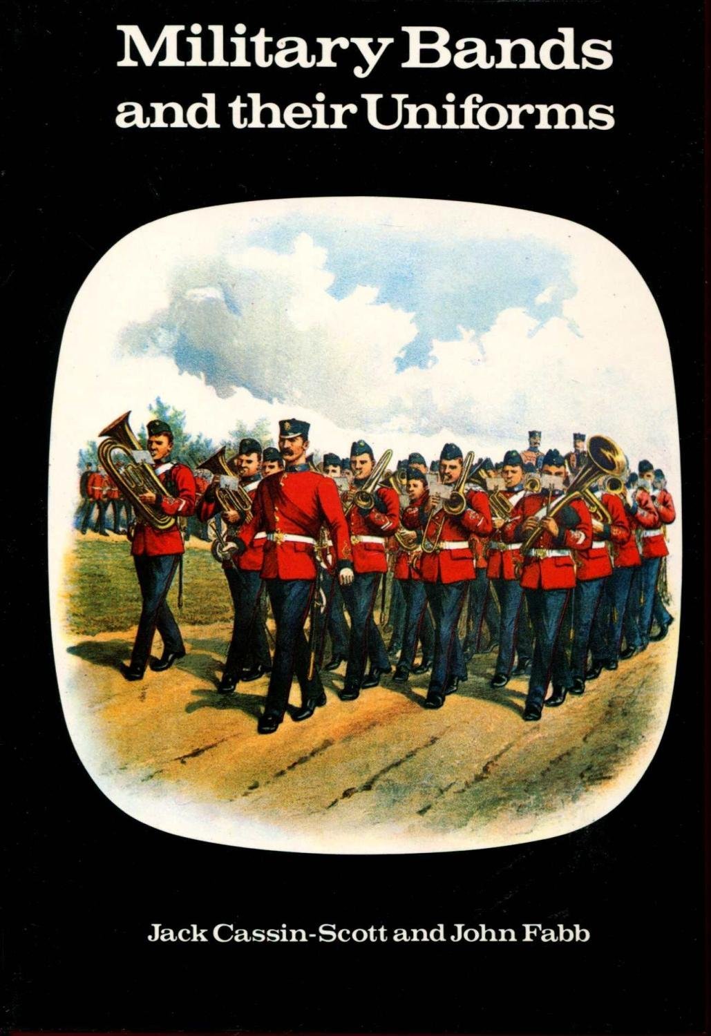 Military Bands and Their Uniforms by John Fabb (10-Jul-1978) Hardcover [Hardcover] Jack Cassin-Scott and John Fabb
