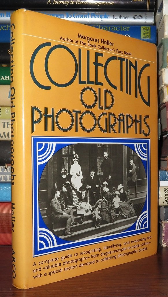 Collecting Old Photographs Haller, Margaret