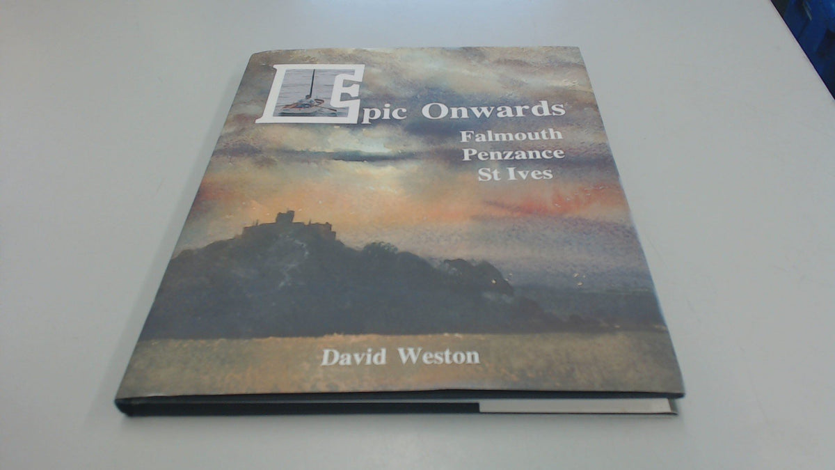 Epic Onwards: Falmouth, Penzance, St Ives Weston, David