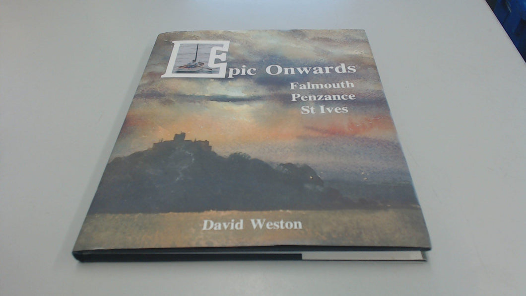 Epic Onwards: Falmouth, Penzance, St Ives Weston, David