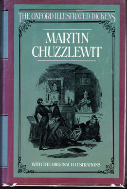 Martin Chuzzlewit (The Oxford Illustrated Dickens) [Hardcover] Dickens, Charles; with an introduction by Geoffrey Russell and forty illustrations by 