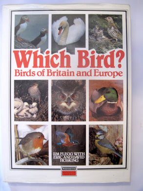 Which Bird - Birds of Britain and Europe [Hardcover] Flegg, Jim and Eric and David Hosking; Arthur Singer