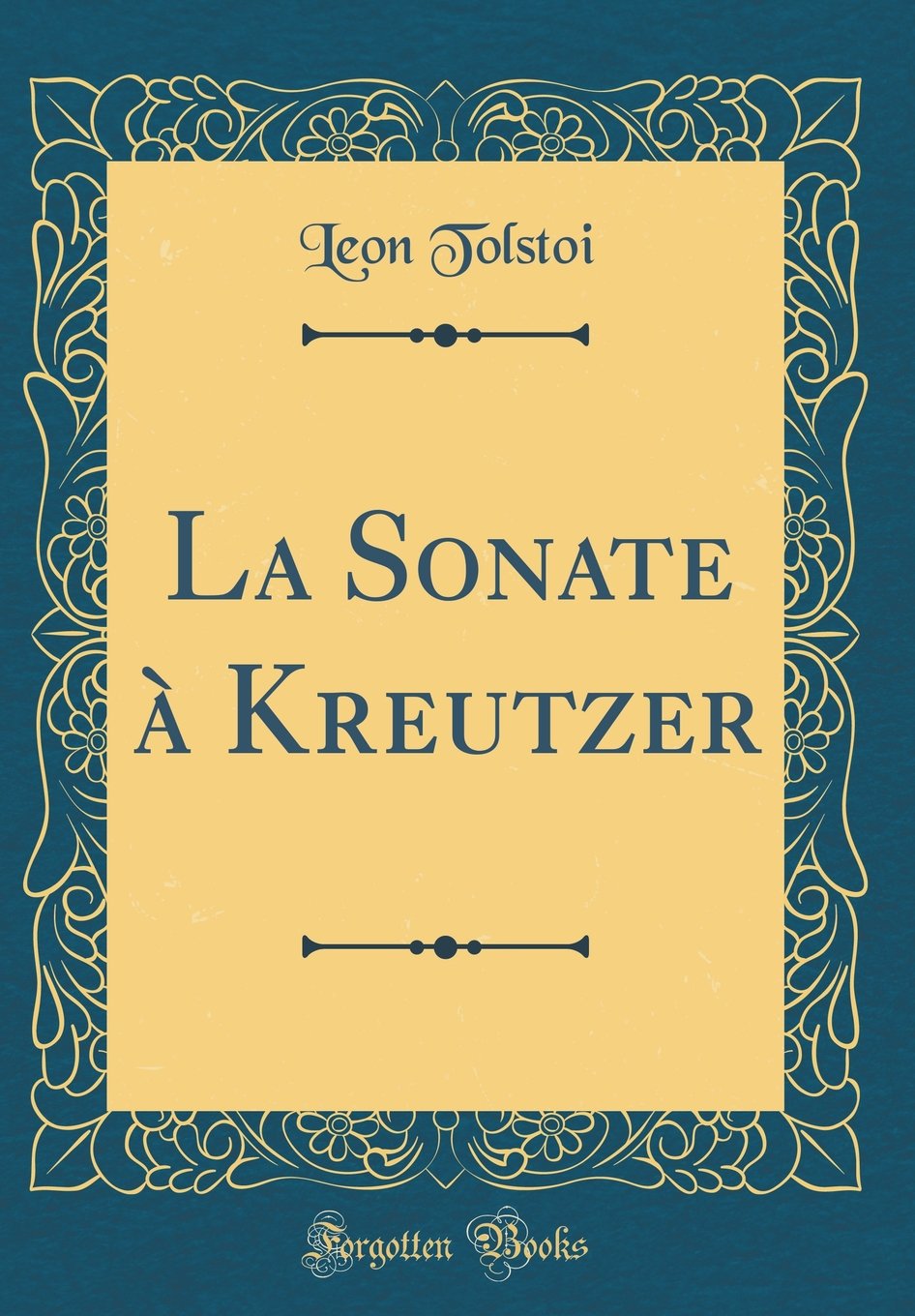 La Sonate ? Kreutzer (Classic Reprint) [Hardcover] Tolstoi, Leon