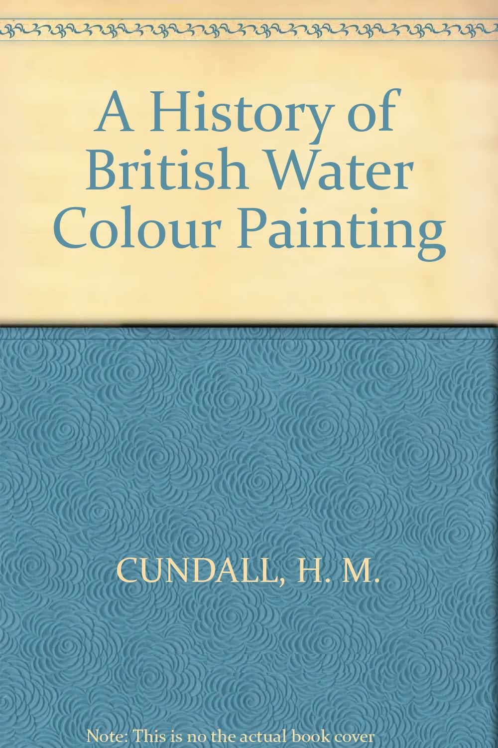 A History of British Water Colour Painting