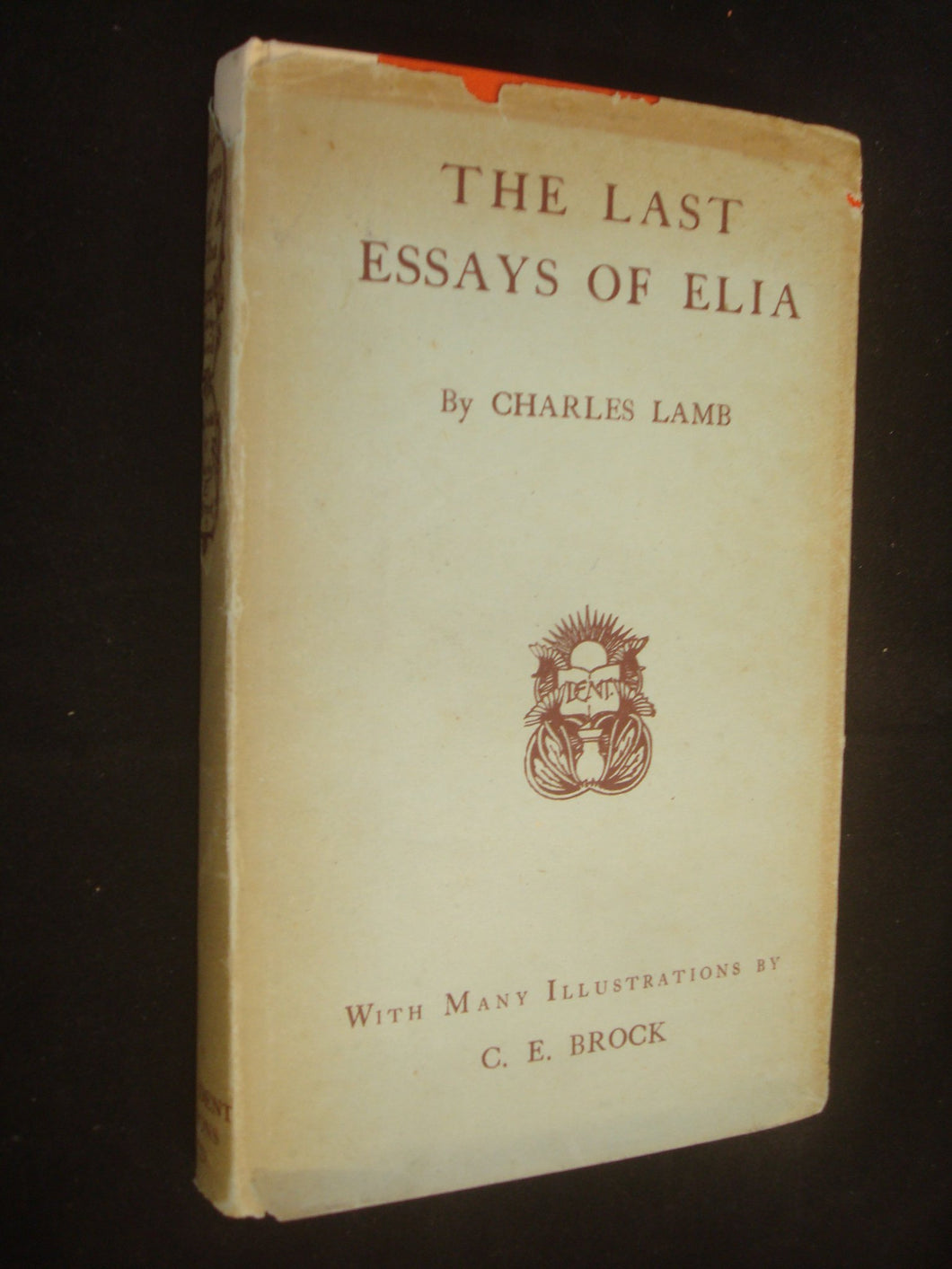 The Last Essays of Elia. [Hardcover] LAMB, CHARLES.