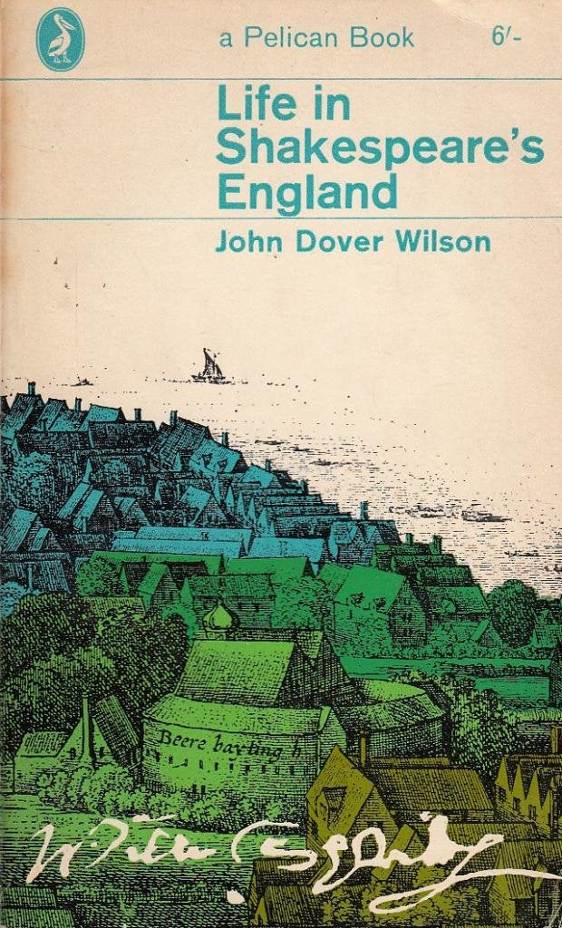 Life in Shakespeare's England . a Book of Elizabeth Prose