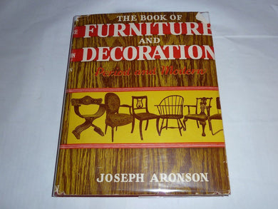 The Book Of Furniture And Decoration: Period And Modern