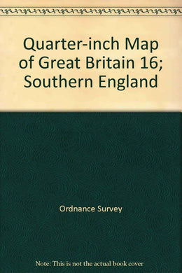 Quarter-inch Map of Great Britain 16; Southern England