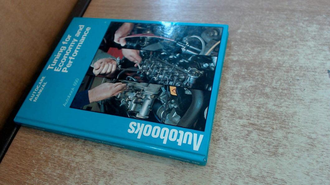 TUNING FOR ECONOMY AND PERFORMANCE [Hardcover] David Rowlands